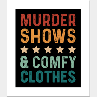 Funny Saying Murder Shows & Comfy Clothes Vintage Posters and Art